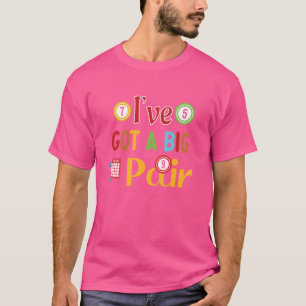 I've Got A Big Pair Casino Vintage Bingo Design Lo T-Shirt