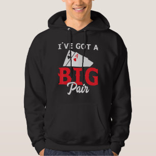I've Got A Big Pair - Funny Poker Card Player Casi Hoodie