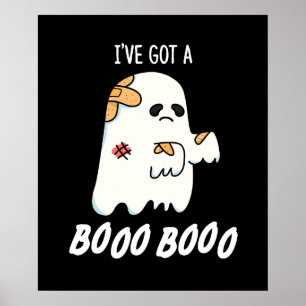 I've Got A Boo Boo Funny Halloween Ghost Pun Poster