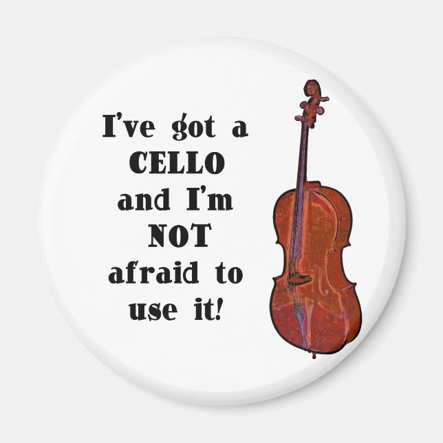 I've Got a Cello Magnet (Front)