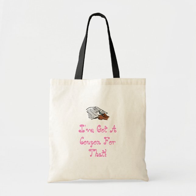 I've Got A Coupon For That Tote Bag (Front)