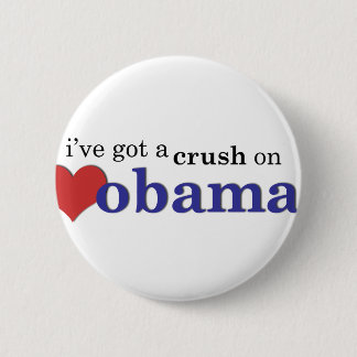 I've got a crush on Obama 6 Cm Round Badge