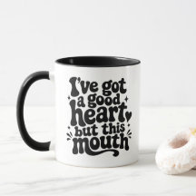 Ive Got A Good Heart But This Mouth Sassy Retro