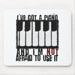 I've Got a Piano Mouse Mat