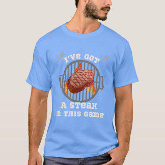 Ive Got A Steak Inhis Game friend funny T-Shirt