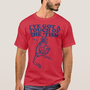Ive got a touch of the tism Vintage TShirt Retro F