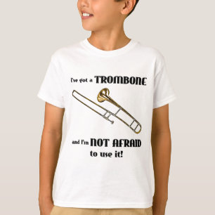 I've Got a Trombone T-Shirt