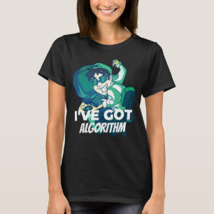 I've Got Algorithm Cool Computer Technician Engine T-Shirt