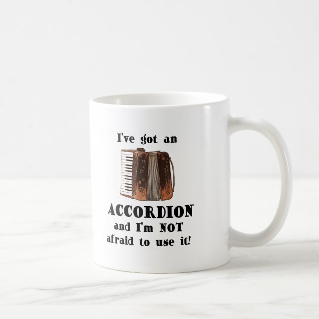 I've Got an Accordion Coffee Mug (Right)
