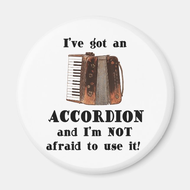 I've Got an Accordion Magnet (Front)