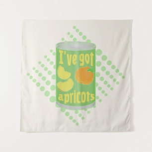 I've got apricots Tin of fruit Tapestry