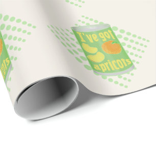 I've got apricots Tin of fruit Wrapping Paper