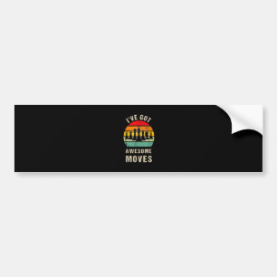 Ive Got Awesome Moves Chess Player Bumper Sticker