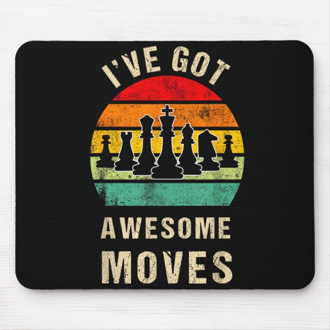 I've Got Awesome Moves Chess Player Funny Chess Pl Mouse Mat (Front)