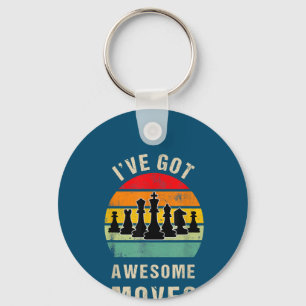 Ive Got Awesome Moves Chess Player Key Ring