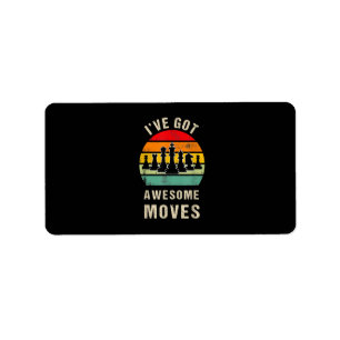 Ive Got Awesome Moves Chess Player Label