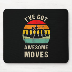 Ive Got Awesome Moves Chess Player Mouse Mat