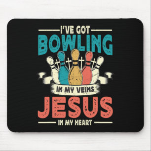I've Got Bowling In My Veins And Jesus In My Heart Mouse Mat