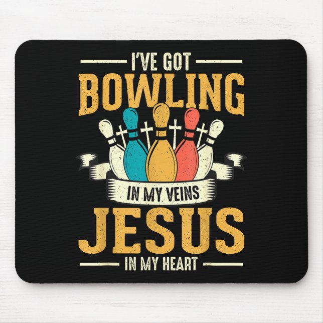 I've Got Bowling In My Veins Jesus In My Heart  Mouse Mat (Front)