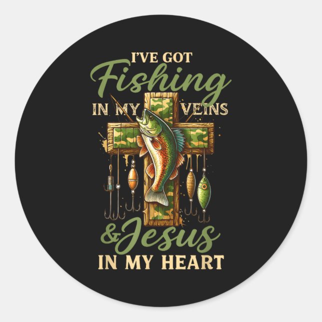 I've Got Fishing In My Veins &amp; Jesus In My Hea Classic Round Sticker (Front)