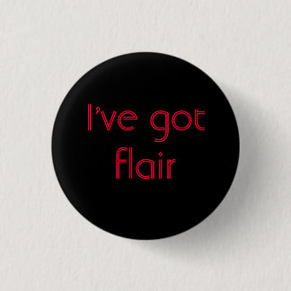 I've got Flair 3 Cm Round Badge