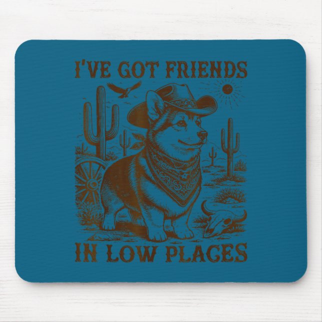 I've got friends in low places corgi dad  mouse mat (Front)