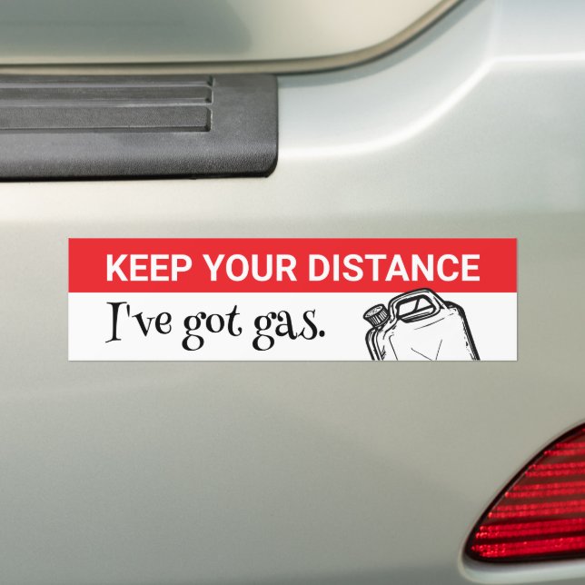 I've Got Gas Bumper Sticker (On Car)