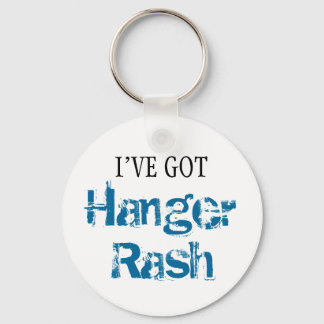 I've Got HANGER RASH Key Ring