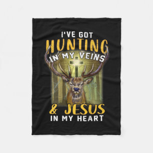 I've Got Hunting In My Veins Jesus In My Heart Fleece Blanket