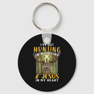 I've Got Hunting In My Veins Jesus In My Heart Key Ring