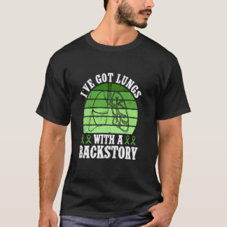 I've Got Lungs With A Backstory Lung Transplant T-Shirt