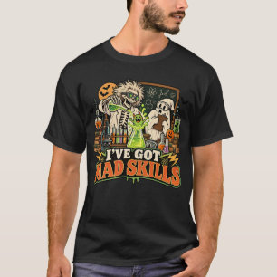 I've Got Mad Skills Funny Scientist Halloween T-Sh T-Shirt