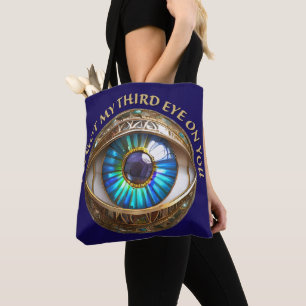 I've Got My Third Eye On You Tote Bag