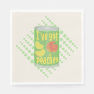I've got peaches Tin of fruit Napkin