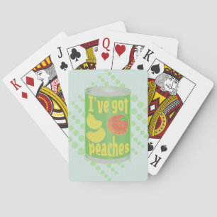 I've got peaches Tin of fruit Playing Cards