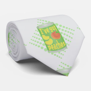 I've got peaches Tin of fruit Tie