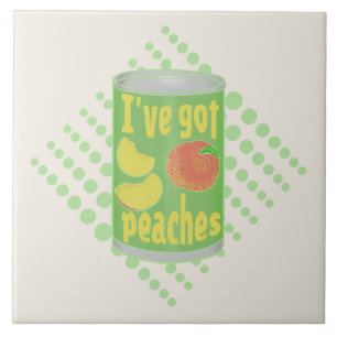 I've got peaches Tin of fruit Tile