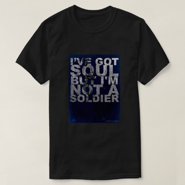 I've got soul, but i'm not a soldier.. Fitted T-Shirt (Design Front)