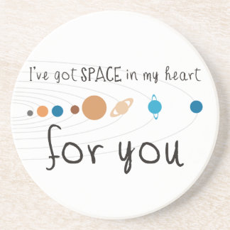 I've Got Space in my Heart for You Coaster