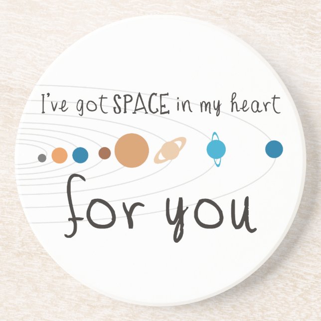 I've Got Space in my Heart for You Coaster (Front)