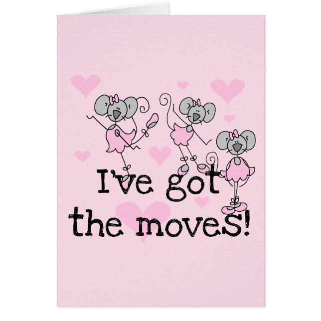 I've Got the Moves Ballerina T-shirts and Gifts (Front)