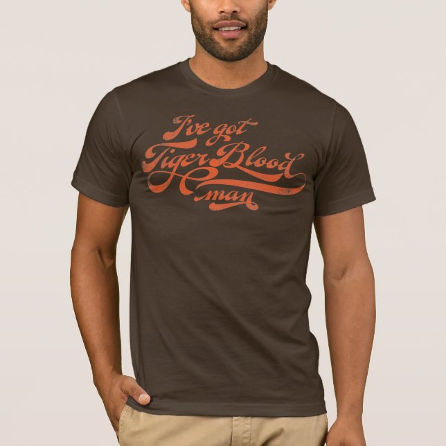 I've Got Tiger Blood Man Shirt (Front)
