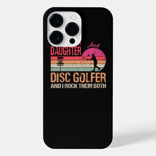 I've Got Two Titles Daughter And Disc Golfer And I iPhone Case (Back)