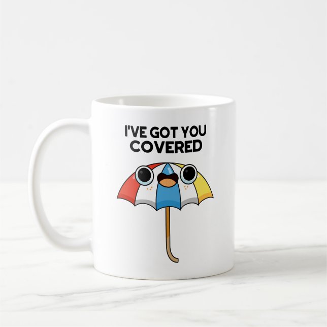 I've Got You Covered Funny Umbrella Pun  Coffee Mug (Left)