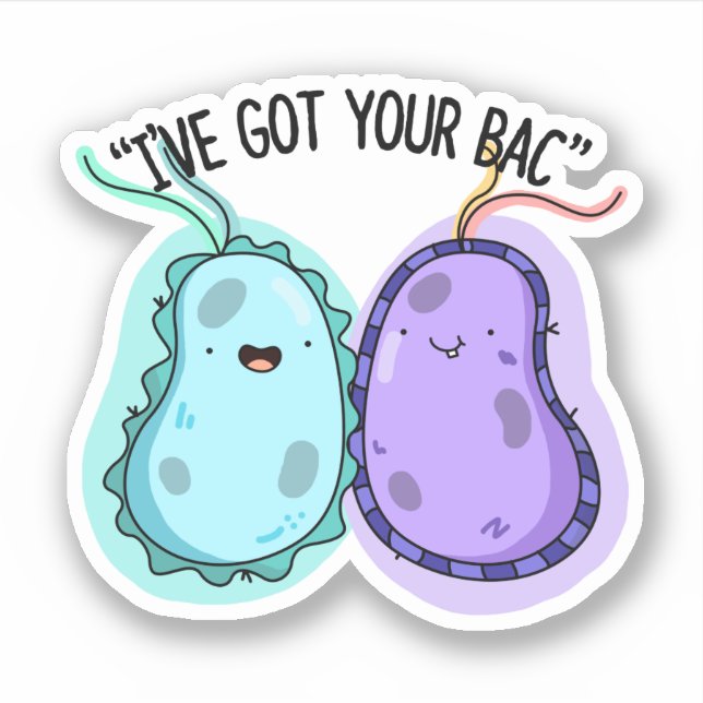 I've Got Your Bac Funny Bacteria Pun  (Front)