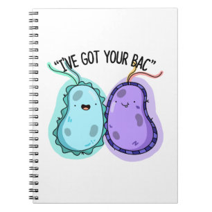 I've Got Your Bac Funny Bacteria Pun Notebook