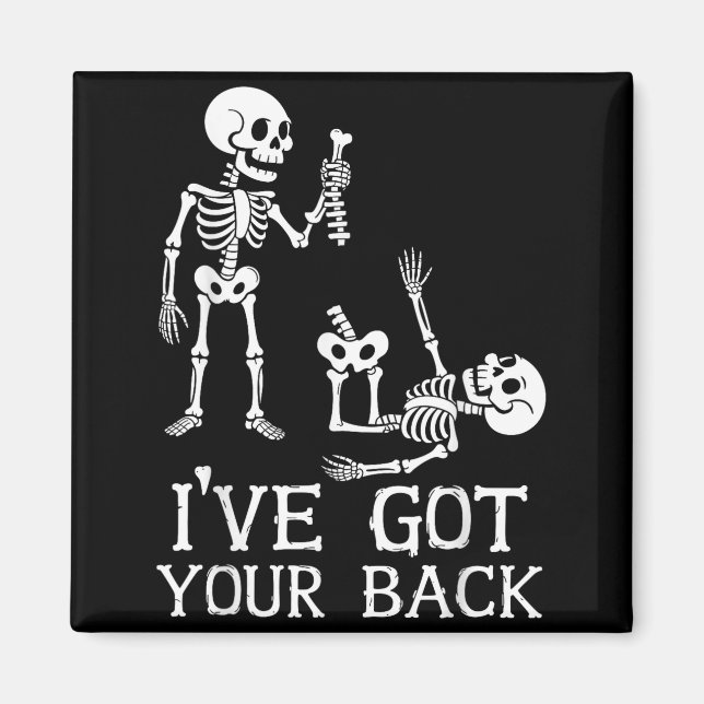 I've got your back funny skeleton spine pun  magnet (Front)