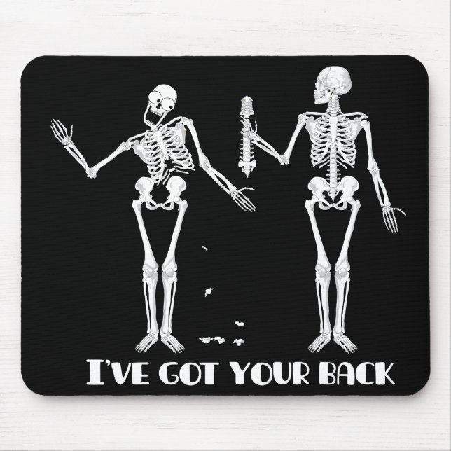 I've got your back. Funny skeletons mousepad. Mouse Mat (Front)