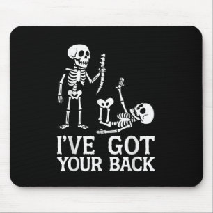 Ive Got Your Back Halloween Skeletons Costume Funn Mouse Mat