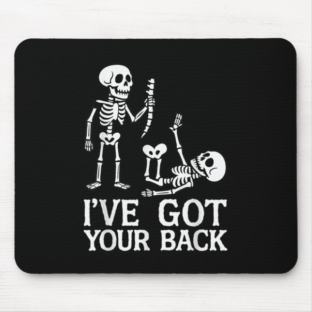 Ive Got Your Back Halloween Skeletons Costume Funn Mouse Mat (Front)